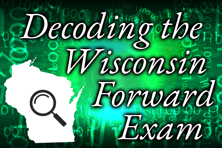 Wisconsin Forward Decoding the Wisconsin Forward Exam for Instructional Excellence – CESA 3